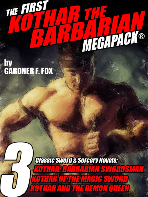 Title details for The First Kothar the Barbarian MEGAPACK® by Gardner F. Fox - Available